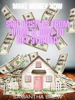 cover image of Side Hustles From Home & How to Get Started